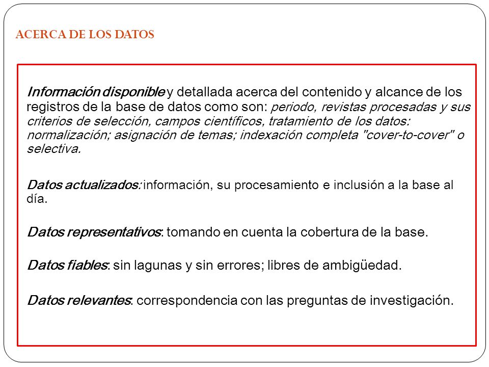 Datos representativos: tomando en cuenta la cobertura de la base.