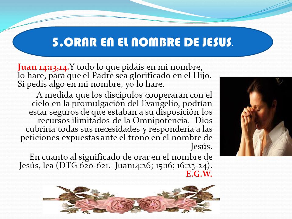 5.ORAR EN EL NOMBRE DE JESUS.