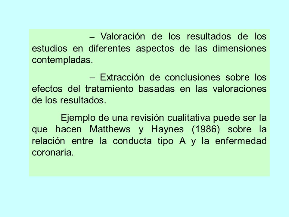– Valoración de los resultados de los estudios en diferentes aspectos de las dimensiones contempladas.