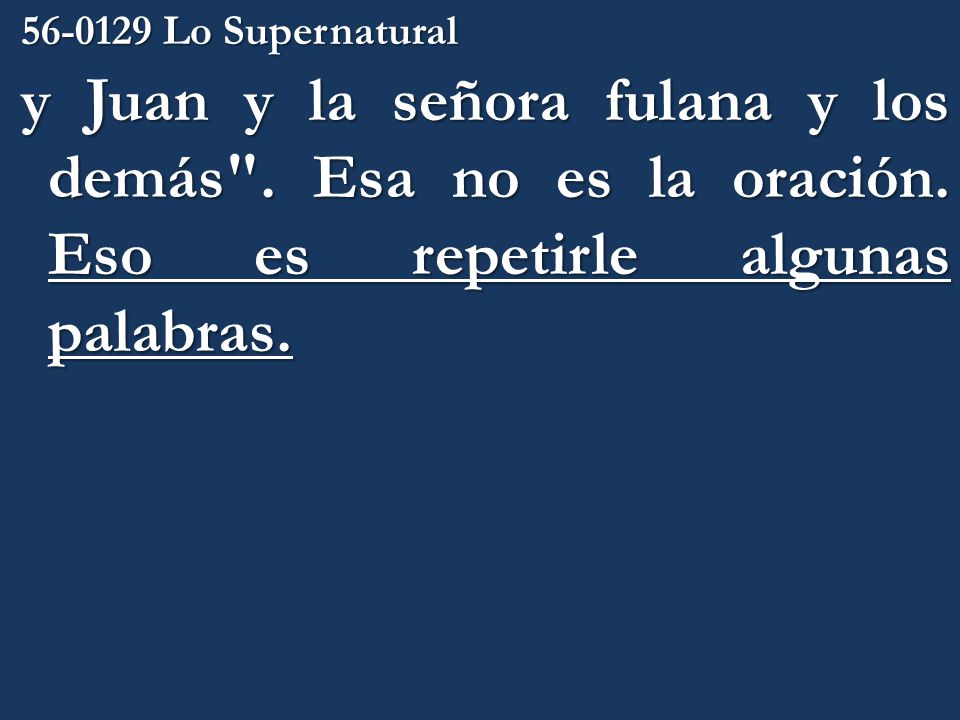 Lo Supernatural y Juan y la señora fulana y los demás .