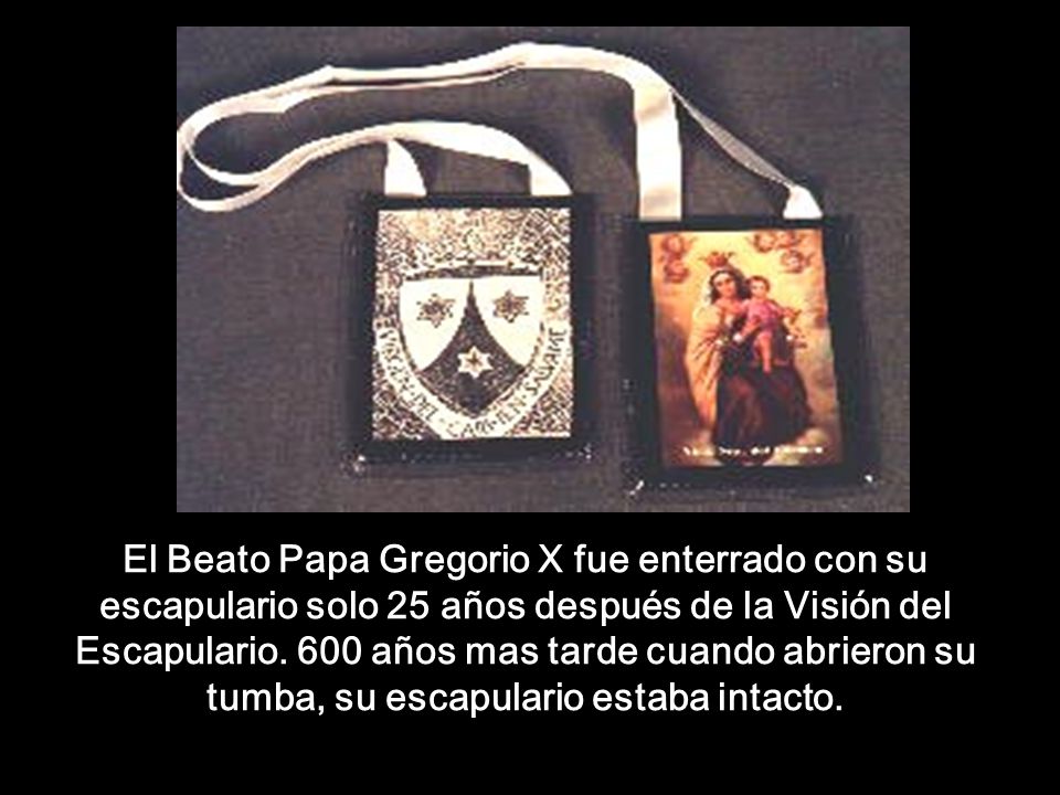 El Beato Papa Gregorio X fue enterrado con su escapulario solo 25 años después de la Visión del Escapulario.