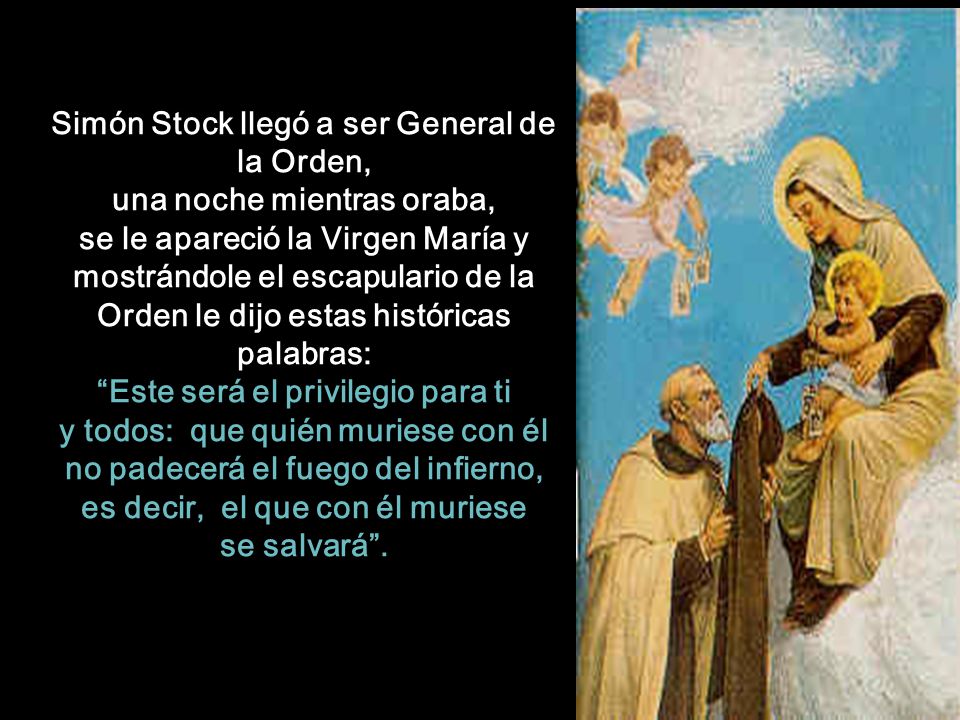 Simón Stock llegó a ser General de la Orden, una noche mientras oraba,