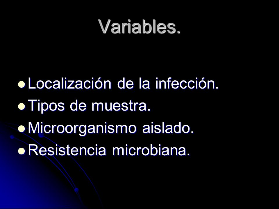 Variables. Localización de la infección. Tipos de muestra.