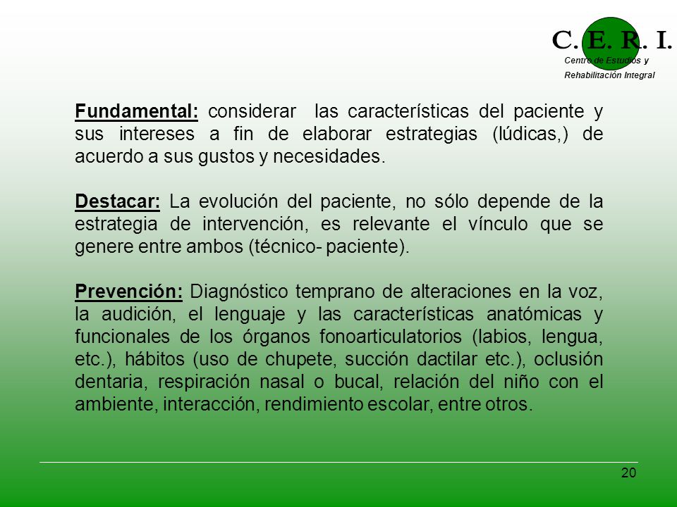 C. E. R. I. Centro de Estudios y. Rehabilitación Integral.