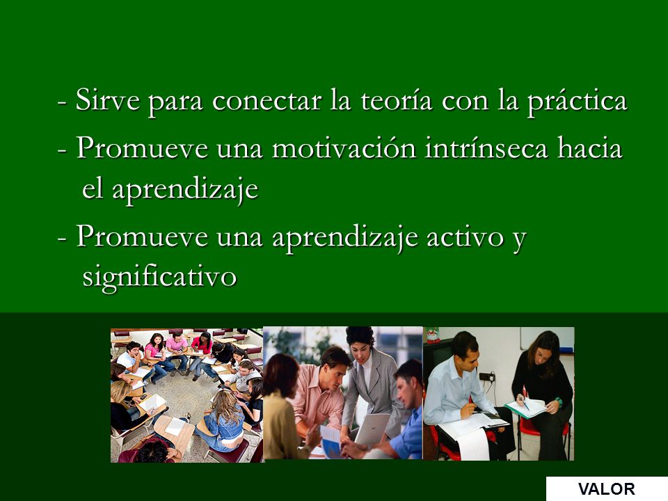 - Sirve para conectar la teoría con la práctica