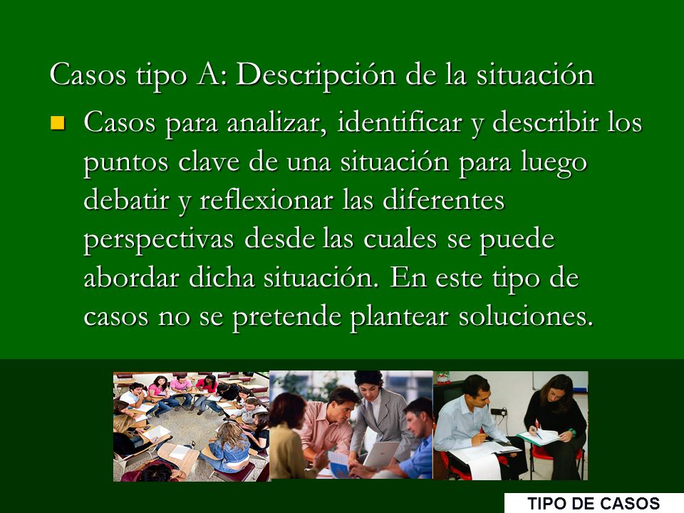 Casos tipo A: Descripción de la situación