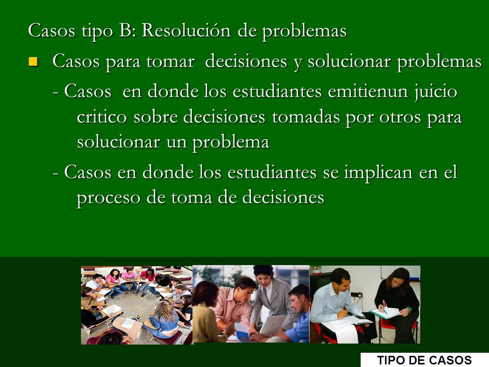 Casos tipo B: Resolución de problemas