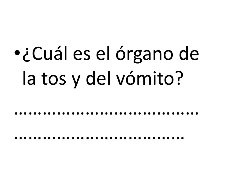 ¿Cuál es el órgano de la tos y del vómito