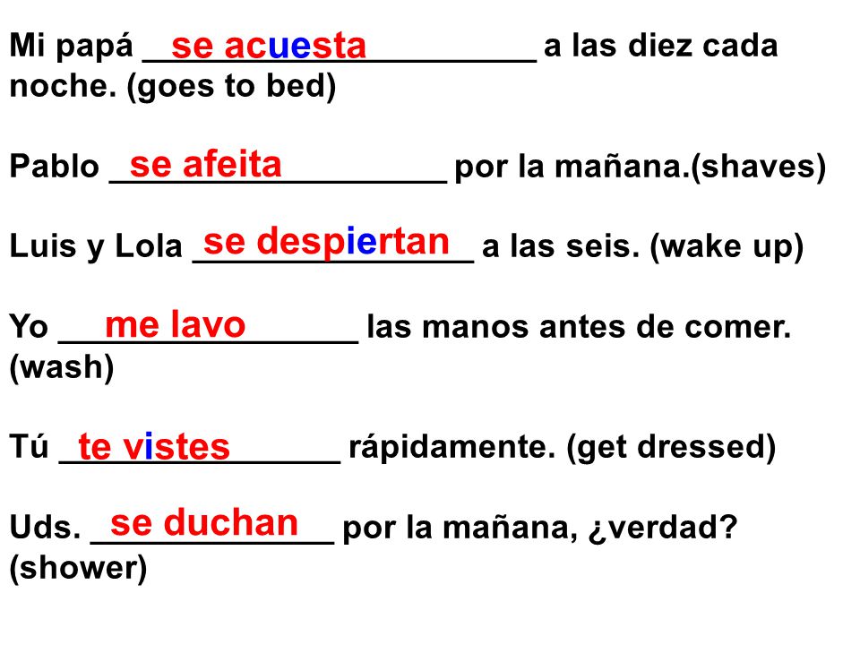 se acuesta se afeita se despiertan me lavo te vistes se duchan