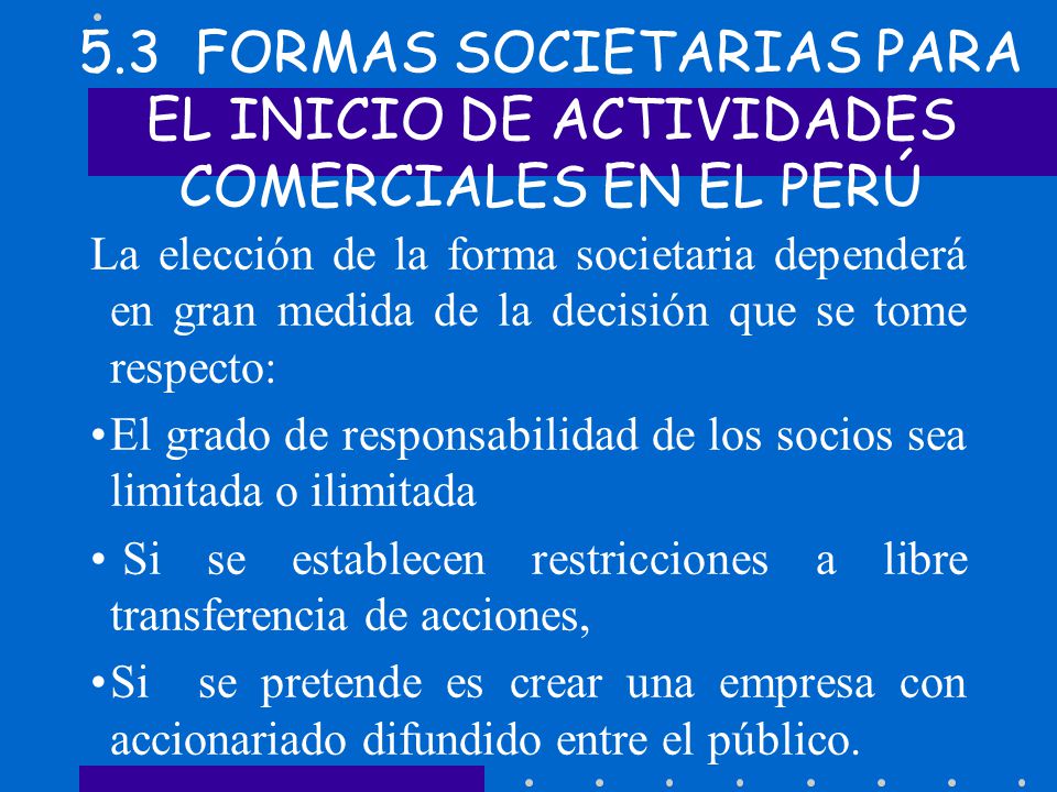 5.3 FORMAS SOCIETARIAS PARA EL INICIO DE ACTIVIDADES COMERCIALES EN EL PERÚ