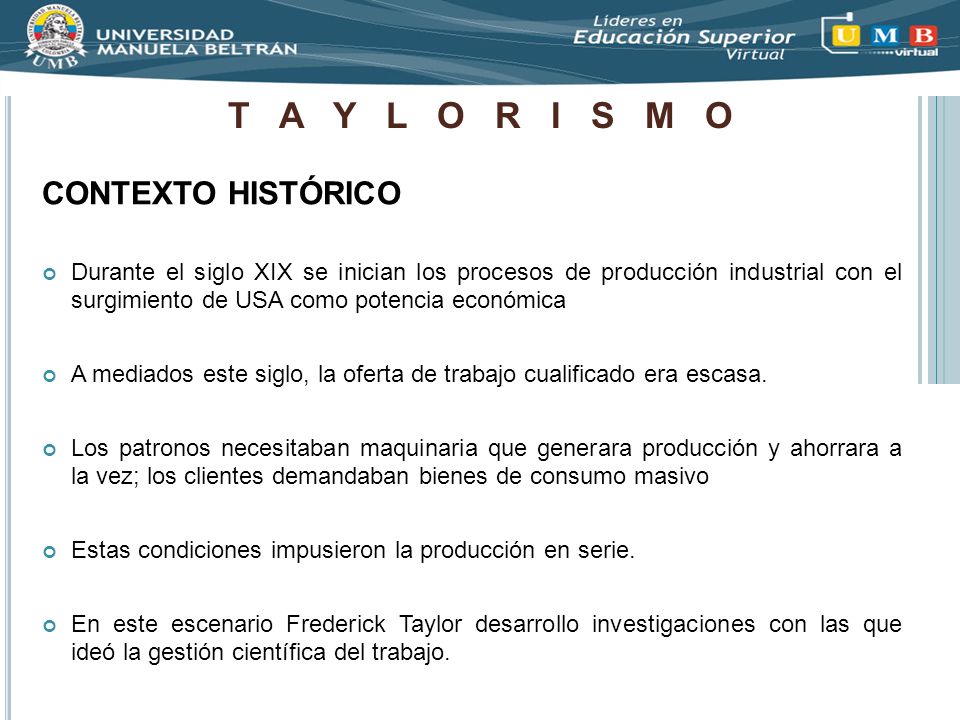 T A Y L O R I S M O CONTEXTO HISTÓRICO