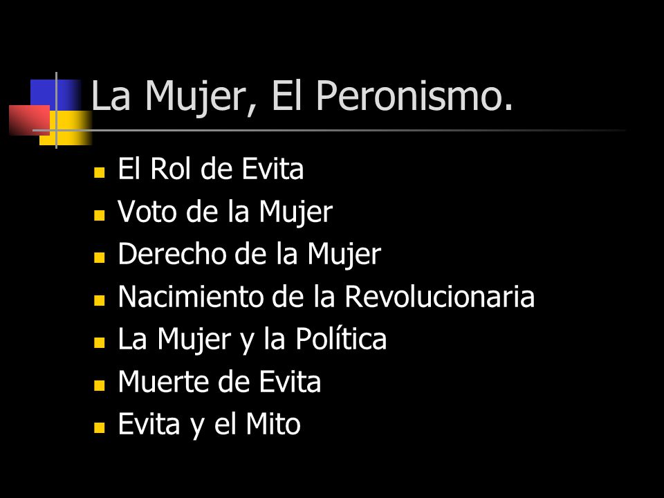 La Mujer, El Peronismo. El Rol de Evita Voto de la Mujer