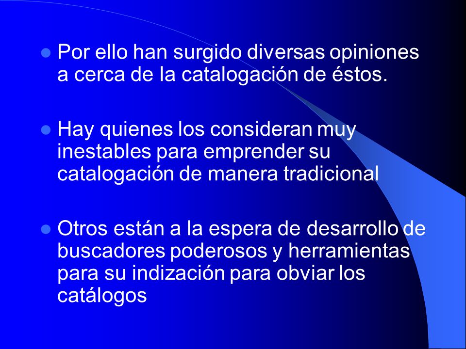 Por ello han surgido diversas opiniones a cerca de la catalogación de éstos.