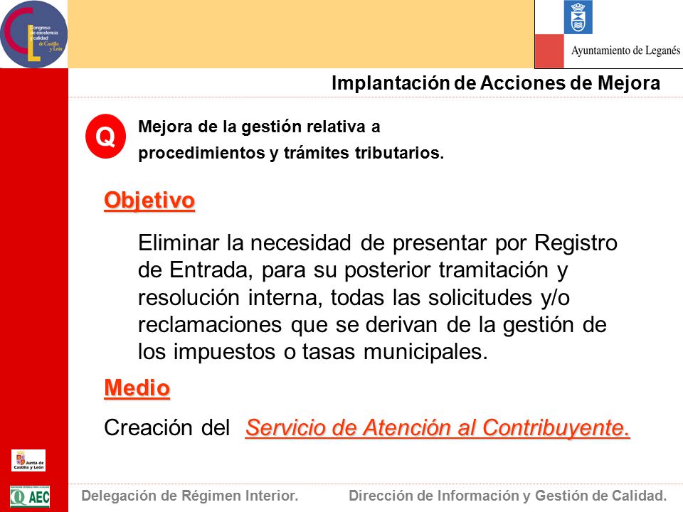 Q Mejora de la gestión relativa a. procedimientos y trámites tributarios. Objetivo.