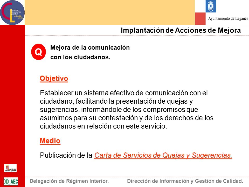 Q Mejora de la comunicación. con los ciudadanos. Objetivo.