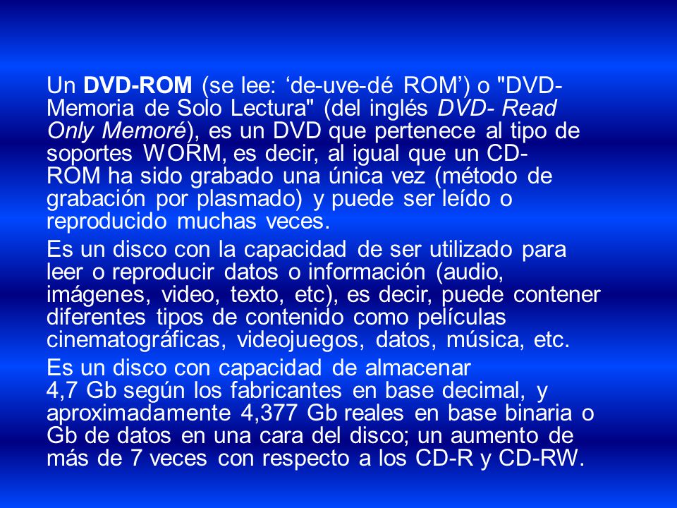UNIDAD DE DVD Unidad de DVD: el nombre de este dispositivo hace referencia  a la multitud de maneras en las que se almacenan los datos: DVD-ROM  (dispositivo. - ppt descargar