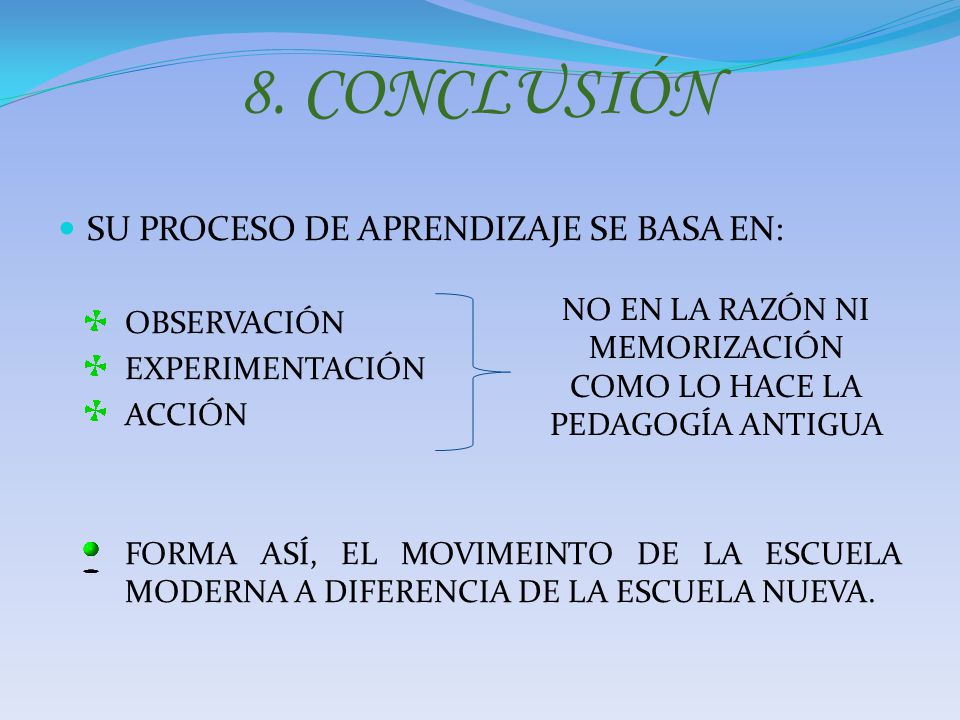 NO EN LA RAZÓN NI MEMORIZACIÓN COMO LO HACE LA PEDAGOGÍA ANTIGUA