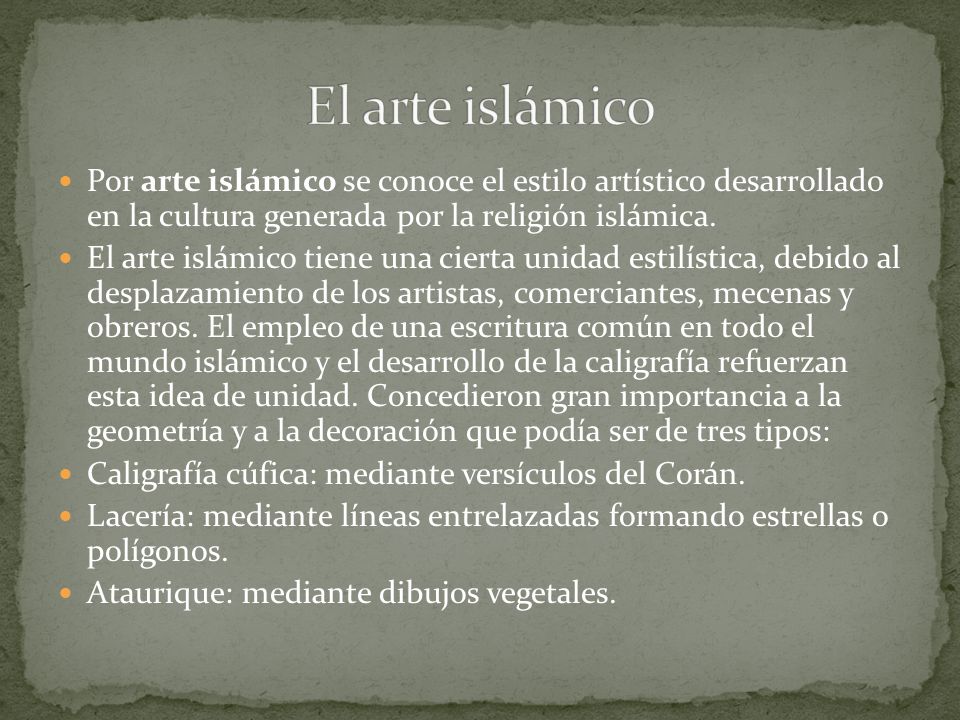 El arte islámico Por arte islámico se conoce el estilo artístico desarrollado en la cultura generada por la religión islámica.
