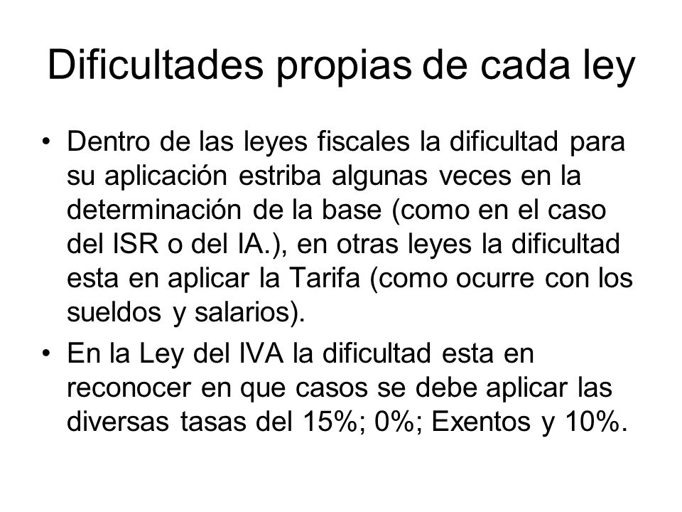 Dificultades propias de cada ley