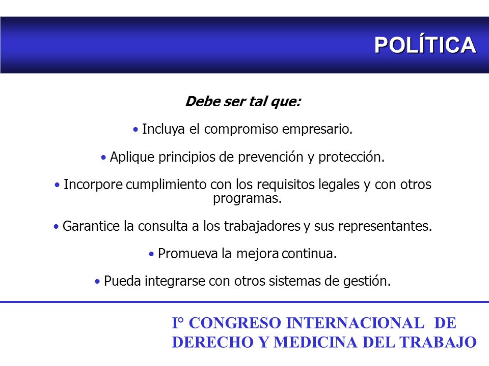 POLÍTICA I° CONGRESO INTERNACIONAL DE DERECHO Y MEDICINA DEL TRABAJO