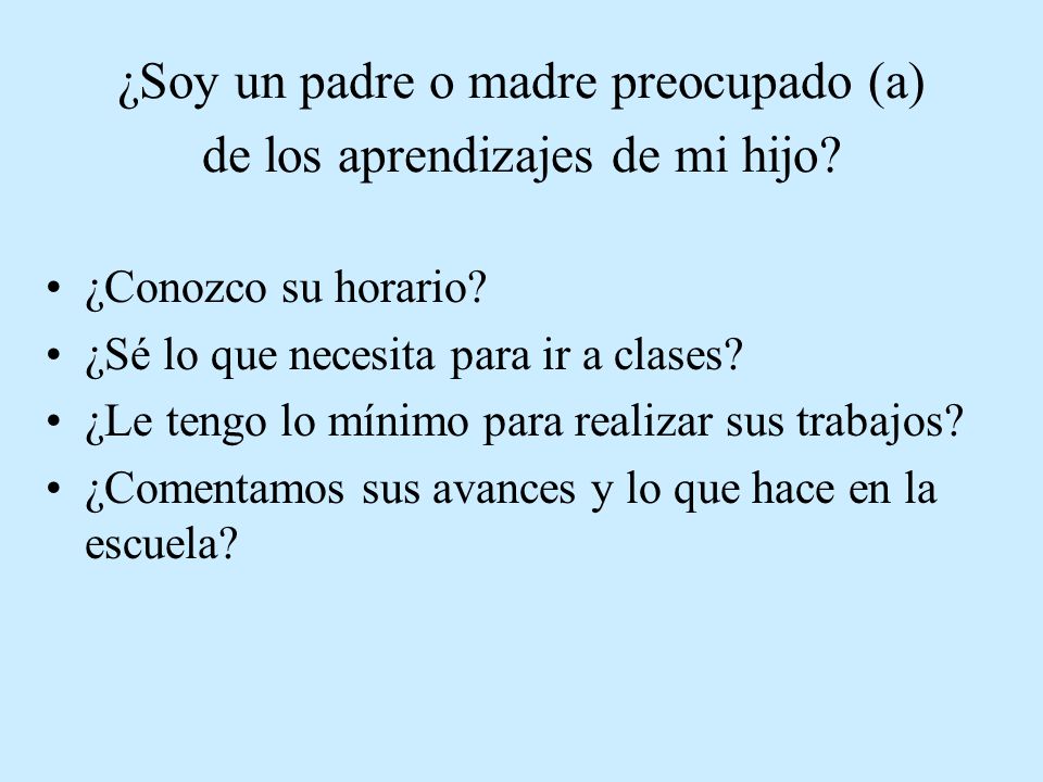 ¿Soy un padre o madre preocupado (a) de los aprendizajes de mi hijo