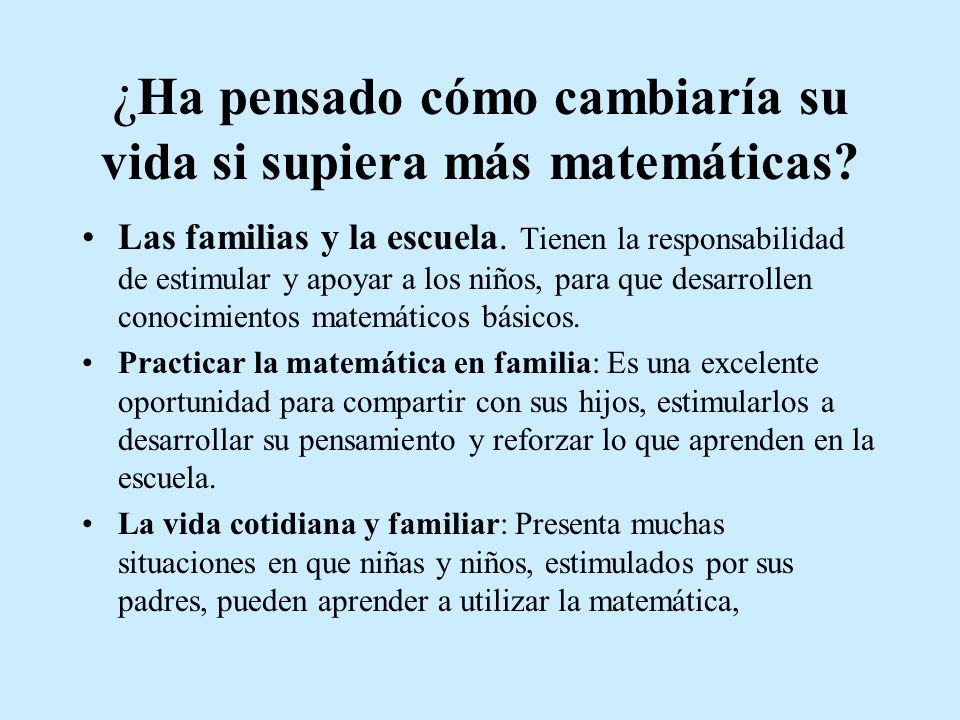 ¿Ha pensado cómo cambiaría su vida si supiera más matemáticas