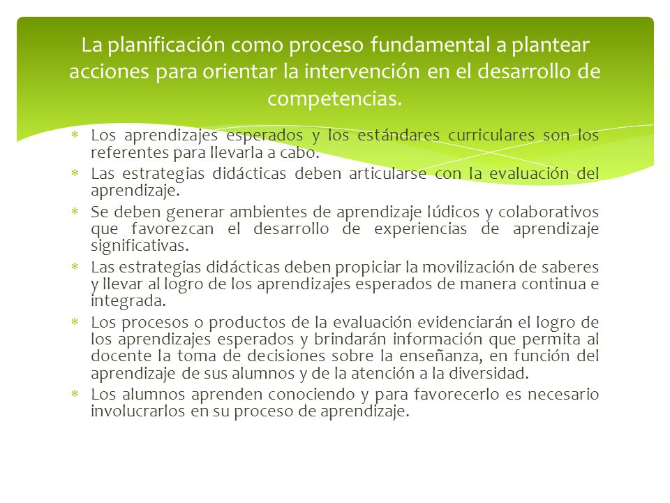La planificación como proceso fundamental a plantear acciones para orientar la intervención en el desarrollo de competencias.