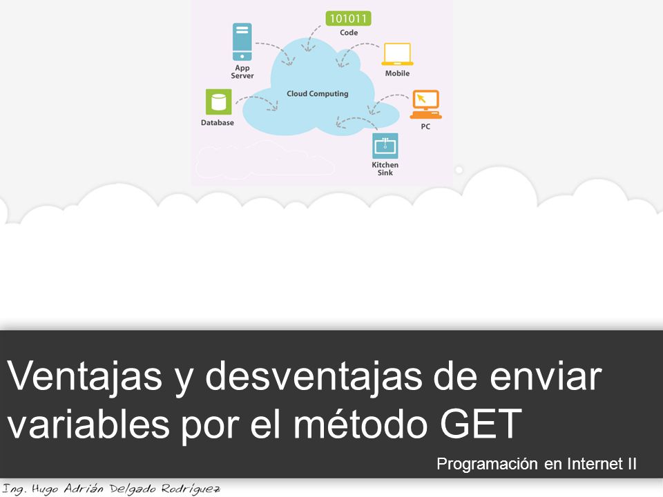 Ventajas y desventajas de enviar variables por el método GET
