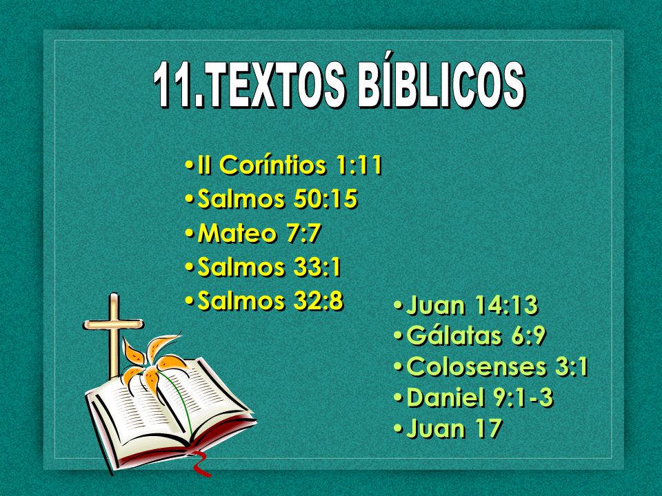 11.TEXTOS BÍBLICOS II Coríntios 1:11 Salmos 50:15 Mateo 7:7