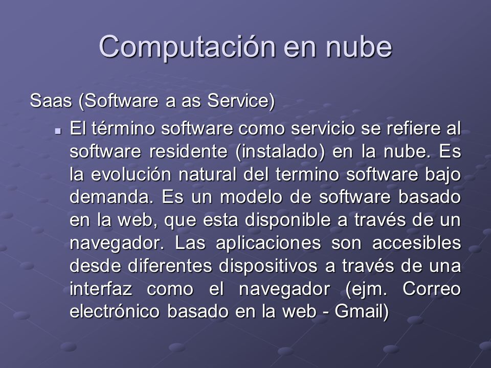 Computación en nube Saas (Software a as Service)
