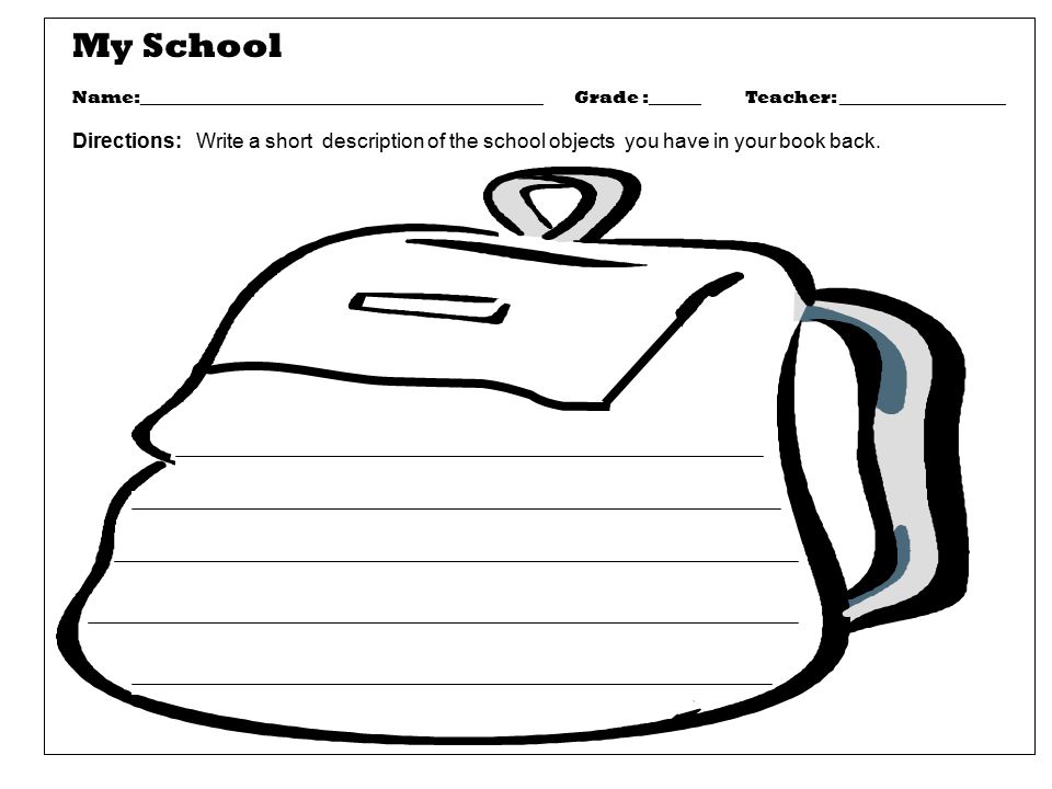 My School Name:______________________________________________ Grade :______ Teacher: ___________________.