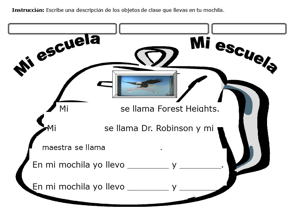Mi escuela Mi escuela Mi _________ se llama Forest Heights.