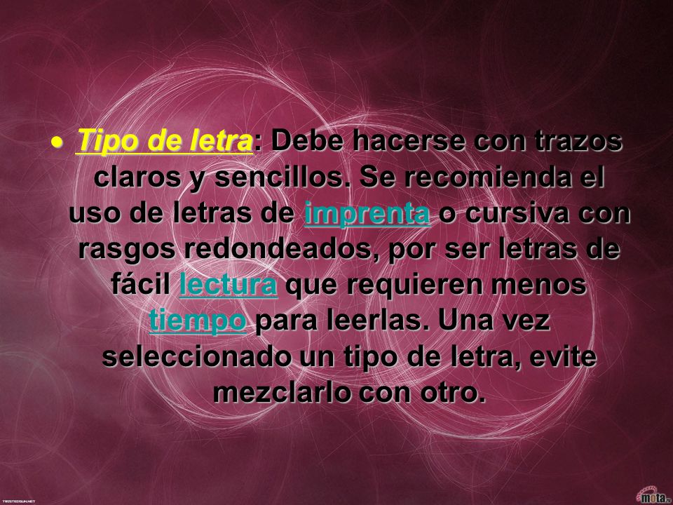 Tipo de letra: Debe hacerse con trazos claros y sencillos