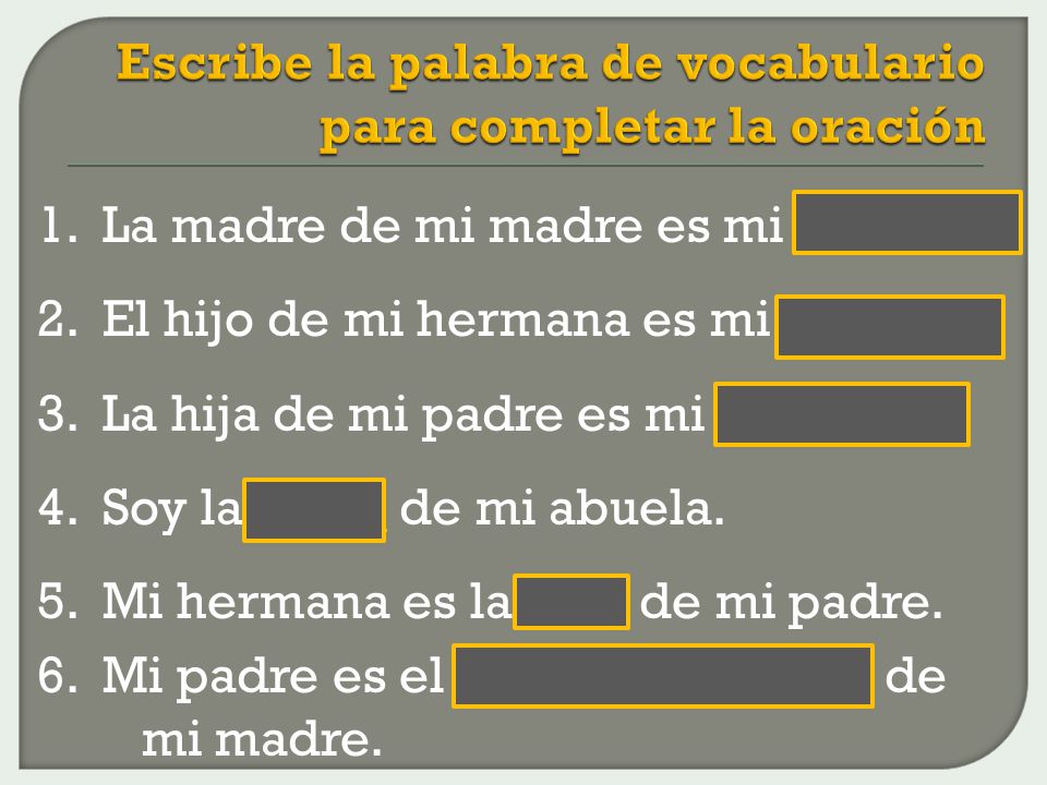 Escribe la palabra de vocabulario para completar la oración
