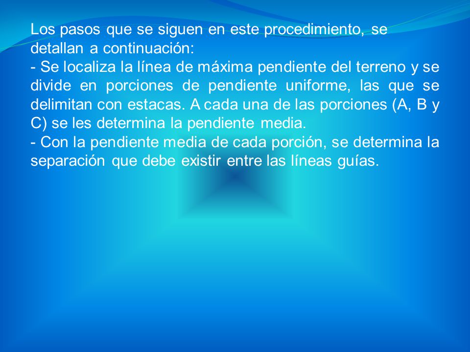 Los pasos que se siguen en este procedimiento, se detallan a continuación:
