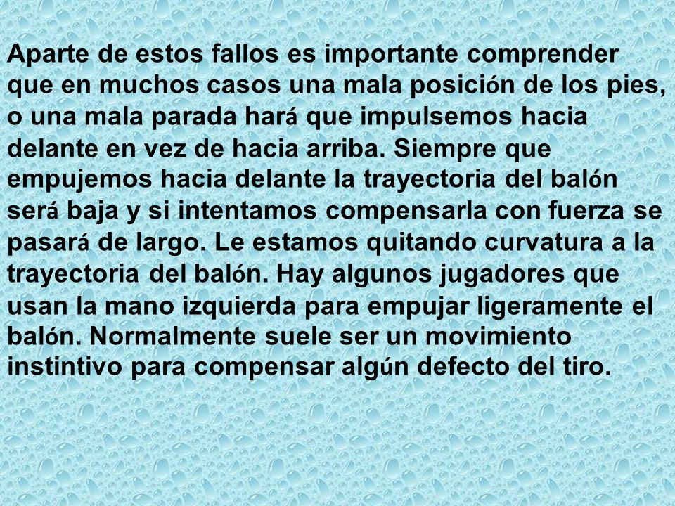 Aparte de estos fallos es importante comprender que en muchos casos una mala posición de los pies, o una mala parada hará que impulsemos hacia delante en vez de hacia arriba.