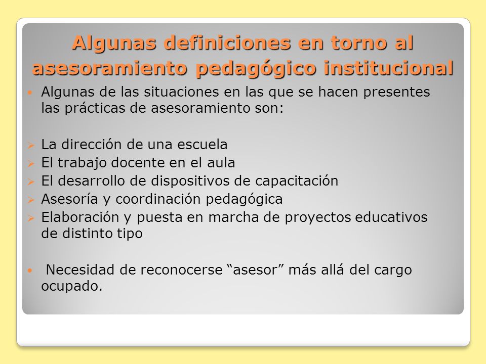 Algunas definiciones en torno al asesoramiento pedagógico institucional