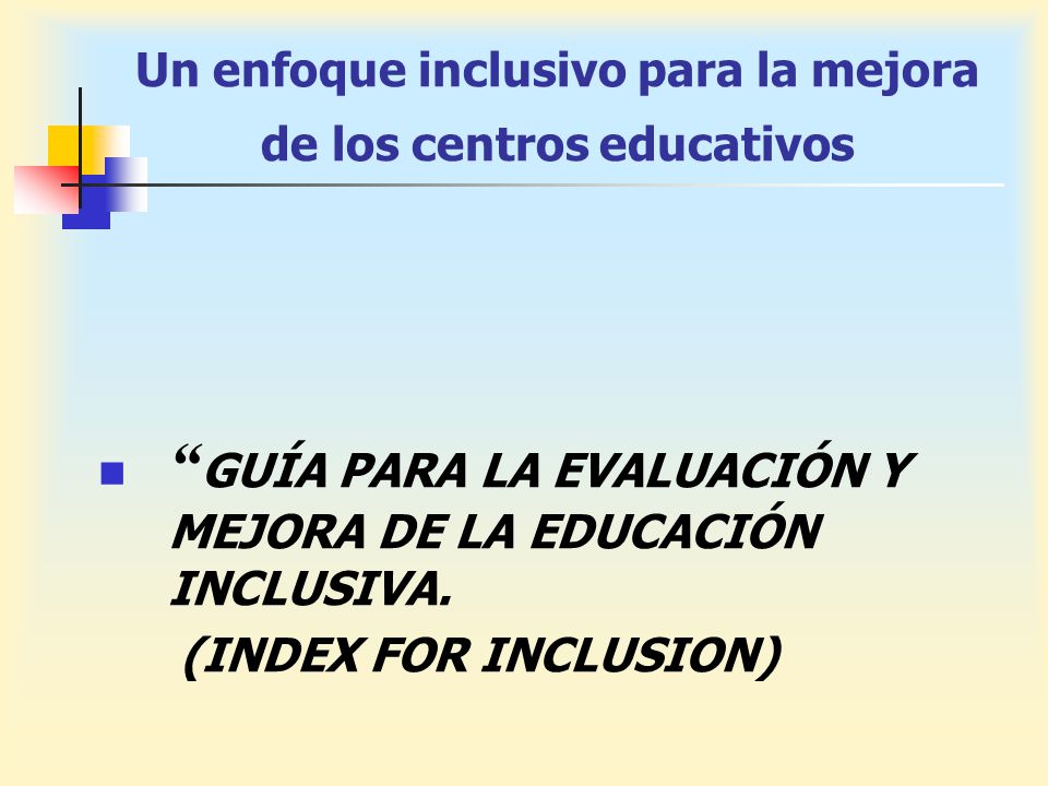 Un enfoque inclusivo para la mejora de los centros educativos