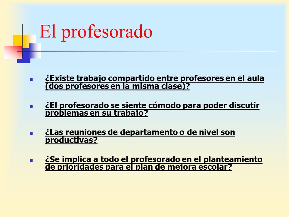 El profesorado ¿Existe trabajo compartido entre profesores en el aula (dos profesores en la misma clase)