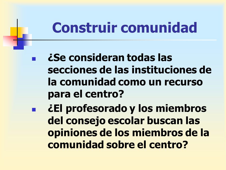 Construir comunidad ¿Se consideran todas las secciones de las instituciones de la comunidad como un recurso para el centro