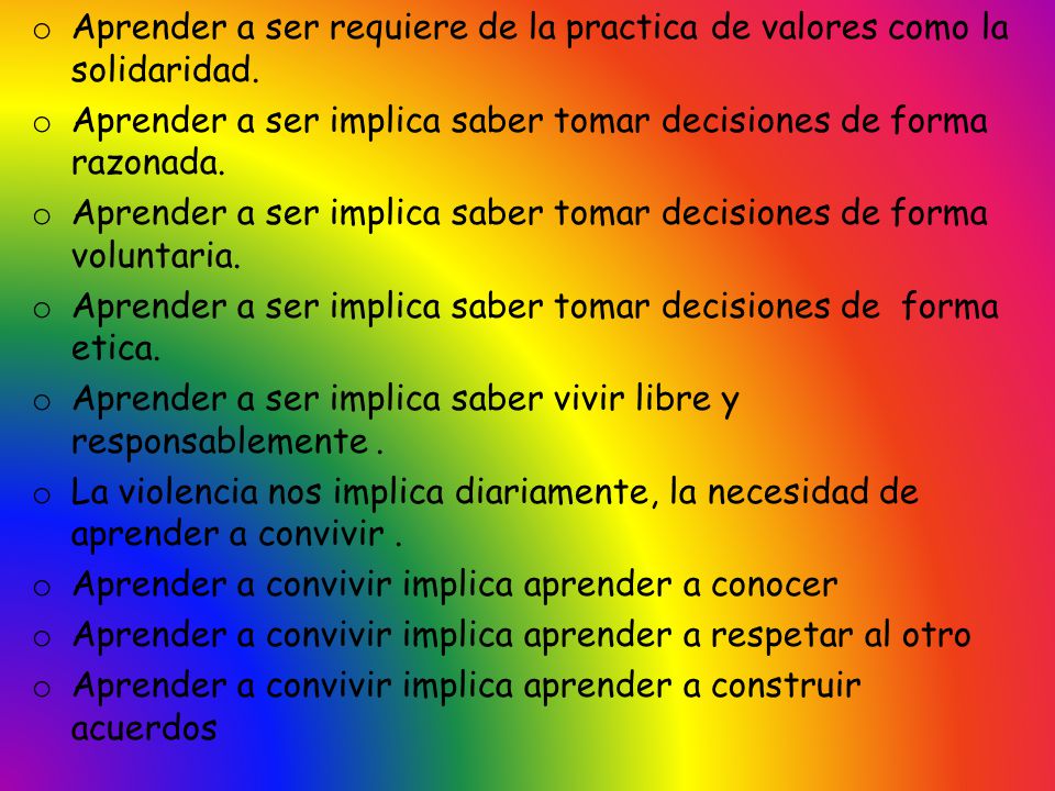 Aprender a ser requiere de la practica de valores como la solidaridad.