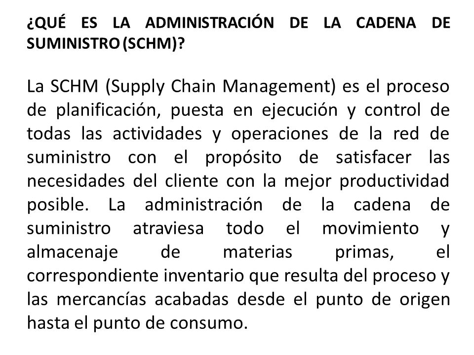 ¿QUÉ ES LA ADMINISTRACIÓN DE LA CADENA DE SUMINISTRO (SCHM)