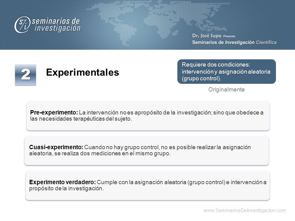 Requiere dos condiciones: intervención y asignación aleatoria (grupo control).