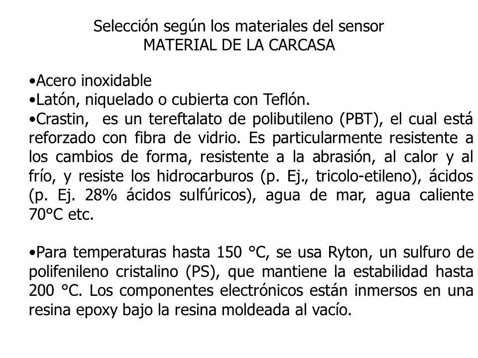 Selección según los materiales del sensor MATERIAL DE LA CARCASA