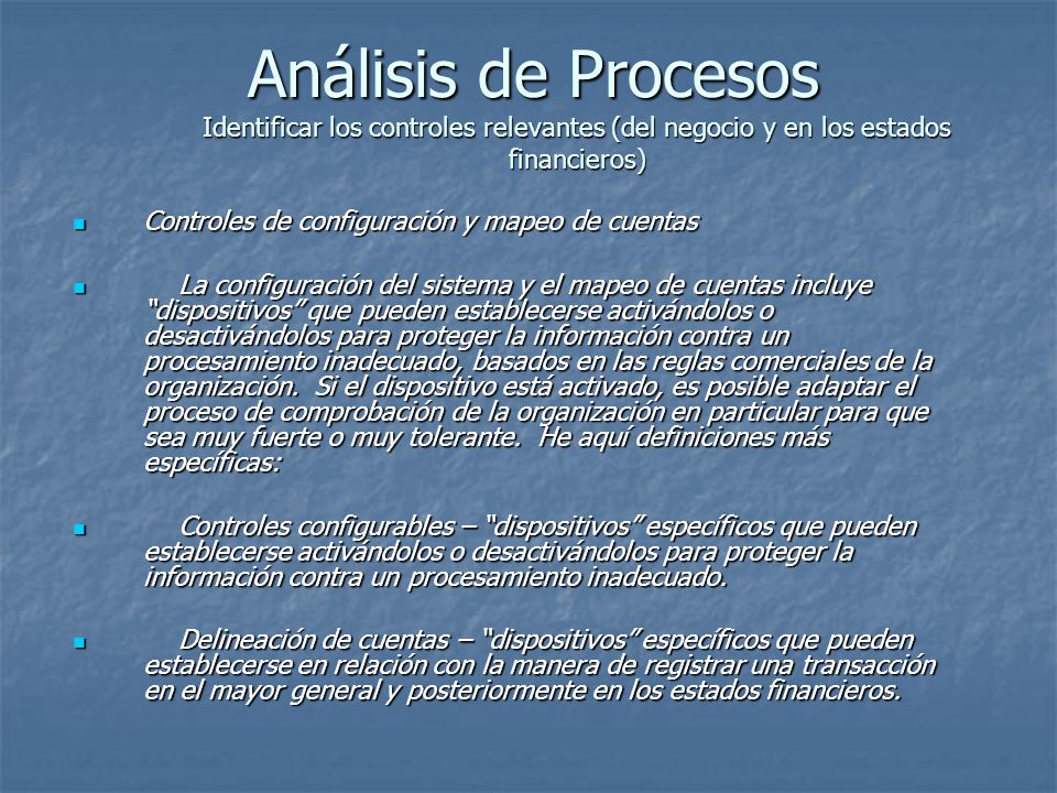 Análisis de Procesos Identificar los controles relevantes (del negocio y en los estados financieros)