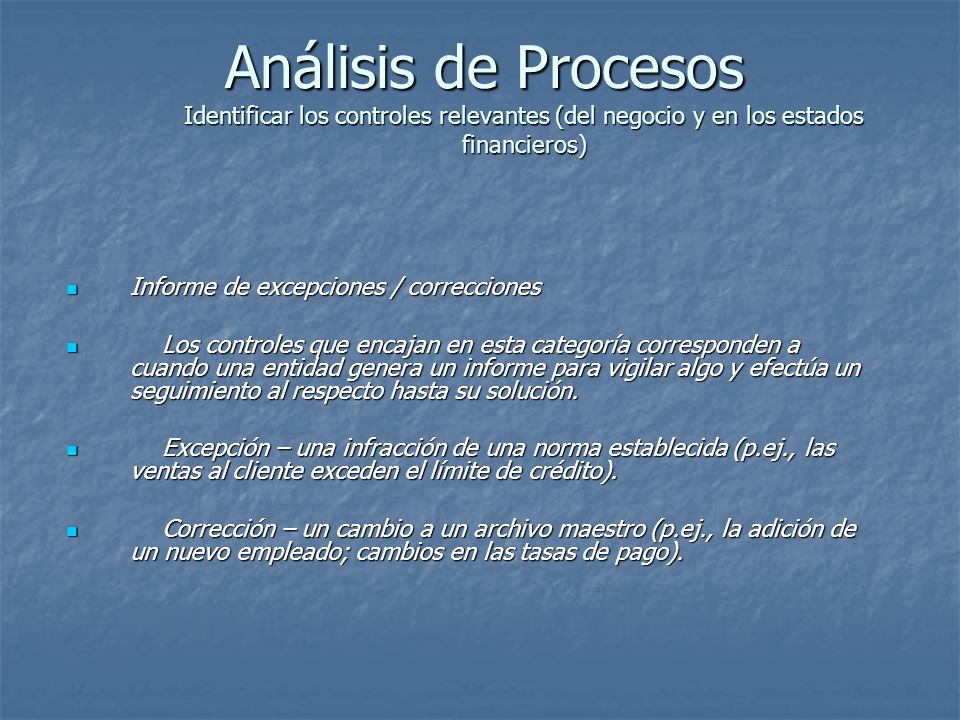 Análisis de Procesos Identificar los controles relevantes (del negocio y en los estados financieros)