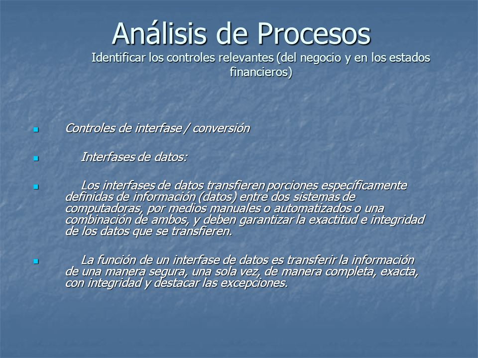 Análisis de Procesos Identificar los controles relevantes (del negocio y en los estados financieros)