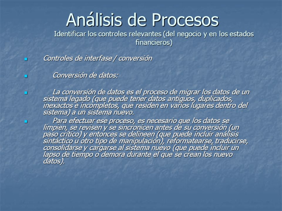 Análisis de Procesos Identificar los controles relevantes (del negocio y en los estados financieros)