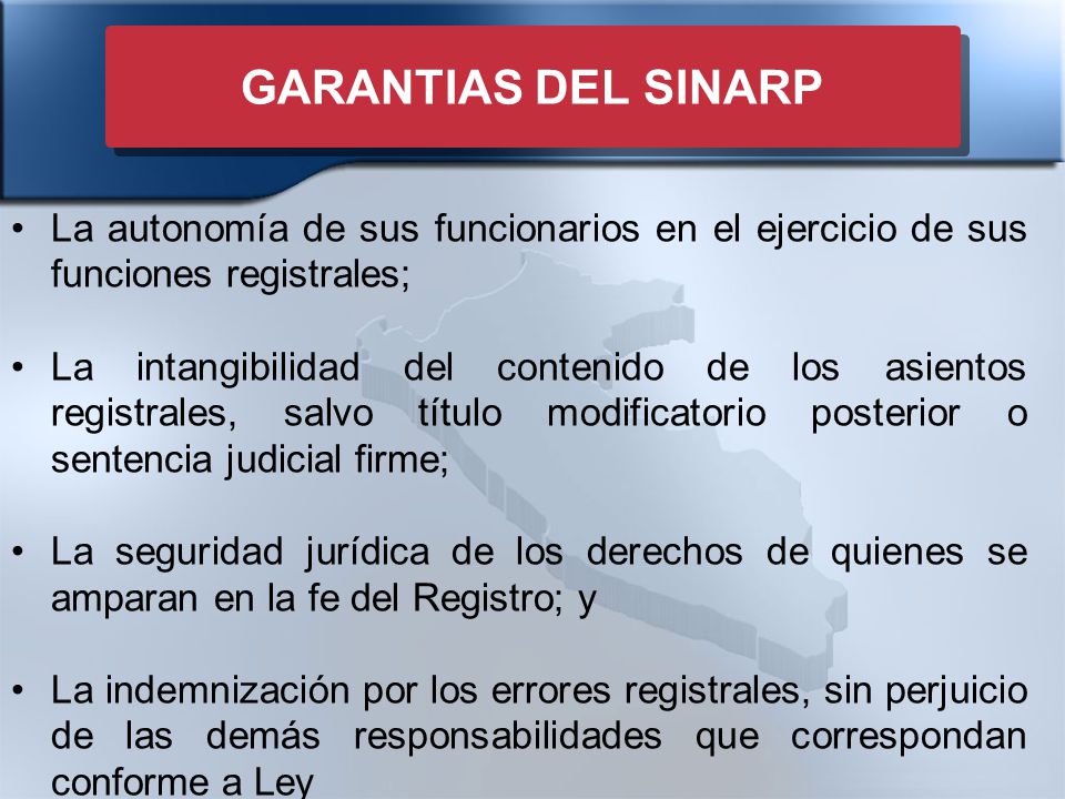 GARANTIAS DEL SINARP La autonomía de sus funcionarios en el ejercicio de sus funciones registrales;