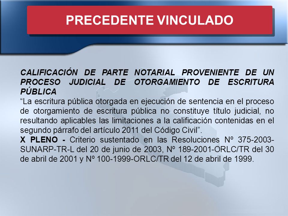 PRECEDENTE VINCULADO CALIFICACIÓN DE PARTE NOTARIAL PROVENIENTE DE UN PROCESO JUDICIAL DE OTORGAMIENTO DE ESCRITURA PÚBLICA.